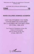 Couverture du livre « Les corps volontaires et leur rôle contre-révolutionnaire dans la guerre de dix ans à Cuba (1868-1878) » de  aux éditions Editions L'harmattan