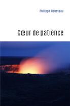 Couverture du livre « Coeur de patience » de Philippe Rousseau aux éditions Iggybook