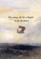 Couverture du livre « Du sang, de la volupté et de la mort » de Maurice Barres aux éditions Thebookedition.com