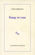 Couverture du livre « Sang Et Eau » de Enzo Cormann aux éditions Minuit