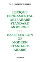 Couverture du livre « Lexique fondamental de l'arabe standard moderne » de Kouloughli D E. aux éditions L'harmattan
