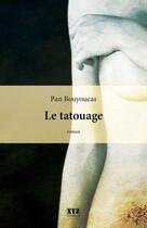 Couverture du livre « Le tatouage » de Pan Bouyoucas aux éditions Les Éditions Xyz