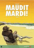 Couverture du livre « Maudit mardi ! t.1 » de Nicolas Vadot aux éditions Sandawe