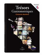 Couverture du livre « Tresors Gastronomiques En Charente-Maritime, Le Terroir Revisite » de Stephane Souchon aux éditions Ds Atlantique