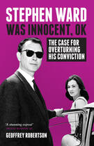 Couverture du livre « Stephen Ward Was Innocent, OK » de Geoffrey Robertson aux éditions Biteback Publishing