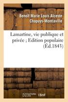 Couverture du livre « Lamartine, vie publique et privee. edition populaire » de Chapuys-Montlaville aux éditions Hachette Bnf