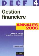 Couverture du livre « Gestion Financiere - Decf 4 - 8eme Edition - Annales 2006 » de Briot aux éditions Dunod