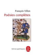 Couverture du livre « Les poésies completes » de Francois Villon aux éditions Le Livre De Poche