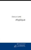 Couverture du livre « Atypique » de Dakouri Lette aux éditions Le Manuscrit