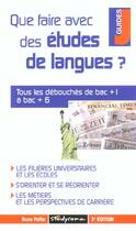 Couverture du livre « Que faire avec des etudes de langues ? (2e édition) » de Pottier Bruno aux éditions Studyrama