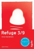 Couverture du livre « Refuge 3/9 » de Anna Starobinets aux éditions Agullo