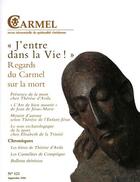 Couverture du livre « REVUE DU CARMEL N.121 ; j'entre dans la vie ! regards du Carmel sur la mort » de Revue Du Carmel aux éditions Carmel
