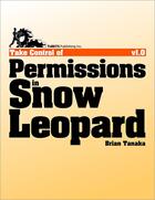Couverture du livre « Take control of permissions in Snow Leopard » de Brian Tanaka aux éditions Tidbits Publishing Inc