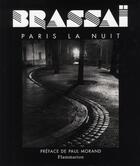 Couverture du livre « Paris de nuit » de Gilberte Brassai aux éditions Flammarion