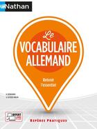 Couverture du livre « Le vocabulaire allemand (édition 2021) » de Brigitte Benhamou et Veronique Veyrier-Milan aux éditions Nathan