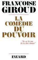 Couverture du livre « La comédie du pouvoir » de Francoise Giroud aux éditions Fayard