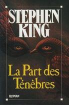 Couverture du livre « La part des ténèbres » de Stephen King aux éditions Albin Michel