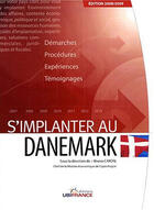 Couverture du livre « S'implanter au Danemark (édition 2008-2009) » de Mission Economique D aux éditions Ubifrance