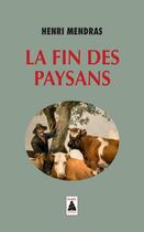 Couverture du livre « La fin des paysans » de Henri Mendras aux éditions Actes Sud