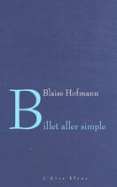 Couverture du livre « Billet aller simple » de Hofmann aux éditions Éditions De L'aire