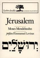 Couverture du livre « Jerusalem ou pouvoir religieux et judaisme » de Mendelssohn/Bourel aux éditions Gallimard