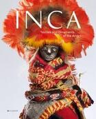 Couverture du livre « Inca: textiles and ornaments of the andes » de Bjerregaard Lena aux éditions Thames & Hudson