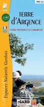 Couverture du livre « Terre d'argence entre provence et camargue » de  aux éditions Comite Dptal Du Tourisme Du Gard