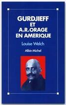 Couverture du livre « Gurdjieff et A.R. Orage en Amérique » de Louise Welch aux éditions Albin Michel