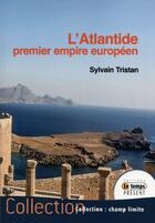 Couverture du livre « L'Atlantide, premier empire européen » de Sylvain Tristan aux éditions Temps Present