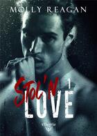 Couverture du livre « Stol'n love : Tome 1 » de Molly Reagan aux éditions Elixyria