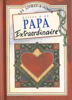 Couverture du livre « Lettre papa extraordinaire » de Exley H aux éditions Exley