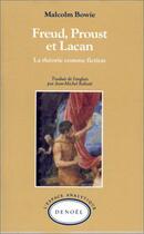 Couverture du livre « Freud, Proust et Lacan : La théorie comme fiction » de Bowie Malcolm aux éditions Denoel