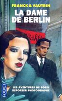 Couverture du livre « La dame de berlin - vol01 » de Franck/Vautrin aux éditions Pocket
