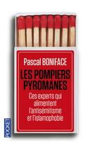Couverture du livre « Les pompiers pyromanes » de Pascal Boniface aux éditions Pocket
