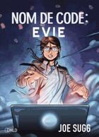 Couverture du livre « Nom de code : Evie » de Joe Sugg aux éditions Dreamland