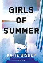 Couverture du livre « Girls of summer » de Katie Bishop aux éditions Hauteville