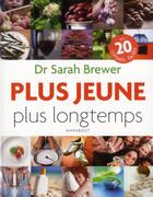 Couverture du livre « Plus jeune, plus longtemps » de Sarah Brewer aux éditions Marabout
