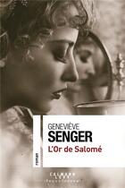 Couverture du livre « L'or de Salomé » de Genevieve Senger aux éditions Calmann-levy