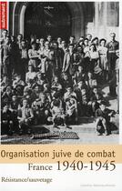 Couverture du livre « Organisation juive du combat ; france 1940-1945 » de  aux éditions Autrement