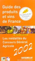 Couverture du livre « Guide des produits et vins de france ; edition 2002 » de Gault&Millau aux éditions Gault&millau