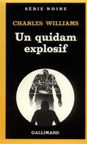 Couverture du livre « Un quidam explosif » de Charles Williams aux éditions Gallimard