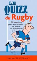 Couverture du livre « Quizz du rugby, 200 questions pour tout connaitre du monde ovale » de Laurent Fretigne aux éditions Ouest France