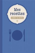 Couverture du livre « Carnet de notes - mes recettes » de  aux éditions Paperstore