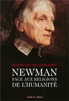 Couverture du livre « Newman face aux religions de l'humanite » de De Margerie B aux éditions Parole Et Silence