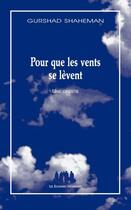 Couverture du livre « Pour que les vents se lvent : Une orestie » de Gurshad Shaheman aux éditions Solitaires Intempestifs