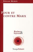 Couverture du livre « Pour et contre Marx » de Edgar Morin aux éditions Editions Temps Present
