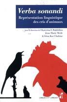 Couverture du livre « Verba sonandi ; représentation linguistique des cris d'animaux » de Rakhilina Ekaterina aux éditions Pu De Provence