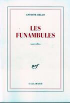 Couverture du livre « Les funambules » de Antoine Bello aux éditions Gallimard