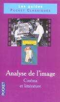 Couverture du livre « Analyse De L'Image ; Cinema Et Litterature » de Francoise Gomez Thome aux éditions Pocket