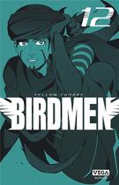 Couverture du livre « Birdmen Tome 12 » de Yellow Tanabe aux éditions Vega Dupuis